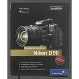Nikon D90 Das Kamerahandbuch