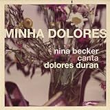 Nina Becker Canta Dolores Duran
