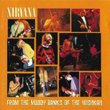 Nirvana From The Muddy