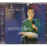 Nívea Silva Receba Vida Cd Original Lacrado