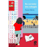 No Corredor Dos Cobogos, De Fabrio, Paula. Editora Edicoes Sm, Capa Mole Em Português, 2019