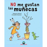 No Me Gustan Las Muñecas Ilustrado