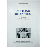 No Reino De Xantum - Os Jovens E O Conflito De Gerações De Eurico Figueiredo Pela Afrontamento (1985)