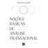 Noções Básicas De Análise Transacional, De Cançado Rocha., Vol. 1. Editorial Editora Sete Autores, Capa Mole Em Português, 2023