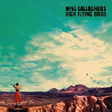 Noel Gallagher s High Flying Birds