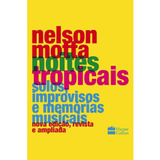 Noites Tropicais Solos Improvisos E Memórias Musicais