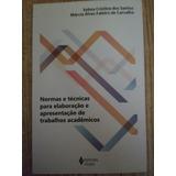 Normas E Tecnicas Pra Elaboração E Apresentação De Trabalhos