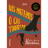 Nós Matamos O Cão Tinhoso!, Kapulana Ltda. Me, Capa Mole Em Português, 2017