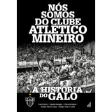 Nós Somos Do Clube Atlético Mineiro