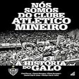 Nós Somos Do Clube Atlético Mineiro