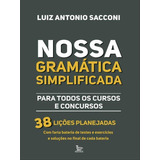 Nossa Gramática Simplificada Para Todos Os Cursos E Concursos De Sacconi Luiz Antonio Editora Matrix Capa Mole Em Português