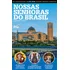 Nossas Senhoras Do Brasil, De Gonsalez, Alexandra. Editora Pólen Produção Editorial Ltda., Capa Mole Em Português, 2017