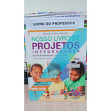 Nosso Livro De Projetos Integradores 3 Ano Fundamental Livro Do Professor Ciencias Geografia História E Lingua Portuguesa