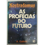 Nostradamus As Profecias Do Futuro