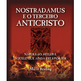 Nostradamus E O Terceiro Anticristo