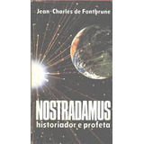 Nostradamus Historiador E Profeta