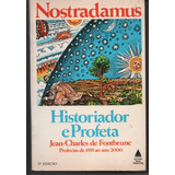 Nostradamus Historiador E Profeta