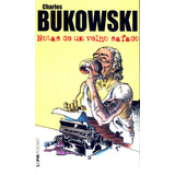 Notas De Um Velho Safado, De Bukowski, Charles. Série L&pm Pocket (199), Vol. 199. Editora Publibooks Livros E Papeis Ltda., Capa Mole Em Português, 2002