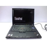 Notebook Lenovo T400 Core2duo 4gb hd320gb tela 14