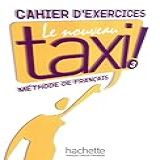 Nouveau Taxi 3 Cahier D Exercices Niveau 3 Cahier D Exercices Vol 3