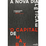 Nova Dialetica E O Capital De Marx Edipro