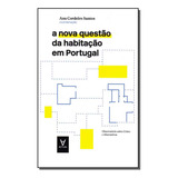 Nova Questao Da Habitacao Em Portugal A De Santos Ana Cordeiro Economía Editorial Actual Editora Capa Mole Edição Economia Internacional Em Português 20