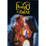 Novela O Privilégio De Amar Em