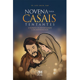 Novena Para Casais Tentantes O Sonho Da Paternidade E Da Maternidade De Erlin Pe Luís Cmf Editorial Ação Social Claretiana Tapa Mole En Português 2021