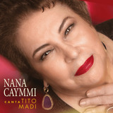 Novo Cd Nana Caymmi Canta Tito Madi Lanççamento 2019