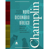 Novo Dicionário Bíblico Champlin Completo Prático Exegético E Indispensável De Champlin Russell Norman