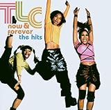 Now And Forever Tlc The Hits CD And DVD