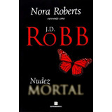 Nudez Mortal (vol. 1), De Robb, J. D.. Série Mortal (1), Vol. 1. Editora Bertrand Brasil Ltda., Capa Mole Em Português, 2004