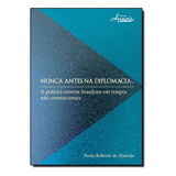 Nunca Antes Na Diplomacia