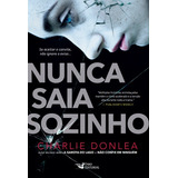 Nunca Saia Sozinho, De Donlea, Charlie. Editorial Faro Editorial Eireli, Tapa Mole En Português, 2020