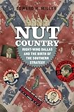 Nut Country Right Wing Dallas And The Birth Of The Southern Strategy