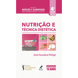 Nutrição E Técnica Dietética, De Philippi, Sonia Tucunduva. Editora Manole Ltda, Capa Mole Em Português, 2019