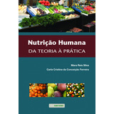 Nutrição Humana: Da Teoria À Prática, De Silva, Mara Reis. Sarvier Editora De Livros Médicos Ltda, Capa Mole Em Português, 2020
