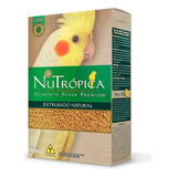 Nutrópica Calopsita Natural 600g Extrusada Super Premium