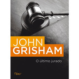 O Último Jurado, De Grisham, John. Editora Rocco Ltda