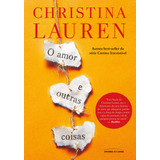 O Amor E Outras Coisas  De Lauren  Christina  Universo Dos Livros Editora Ltda  Capa Mole Em Português  2020