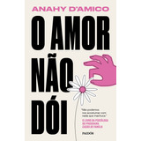 O Amor Nao Doi
