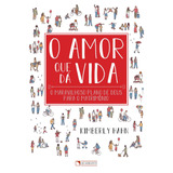 O Amor Que Dá Vida, De Hahn, Kimberly. Quadrante Editora, Capa Mole Em Português, 2018