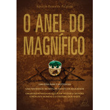 O Anel Do Magnífico, De Agustín Bernaldo Palatchi. Editora Jangada Em Português