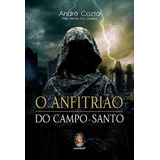 O Anfitrião Do Campo Santo Contos De Umbanda Por Andre Cozta Madras 2021