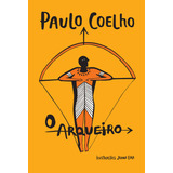 O Arqueiro: Arqueiro, De Paulo Coelho. Série 1, Vol. Único. Editora Paralela, Capa Dura, Edição 1 Em Português, 2023