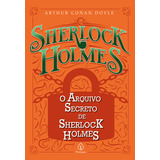 O Arquivo Secreto De Sherlock Holmes, De Arthur Conan Doyle. Editora Principis, Capa Mole Em Português
