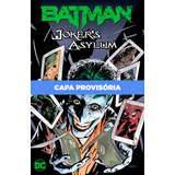 O Asilo Do Coringa, De Alex Sanchez, Andy Clarke, David Hine, Guillem March , Jason Aaron, Jason Pearson. Editorial Editora Panini, Capa Mole Em Português, 2024