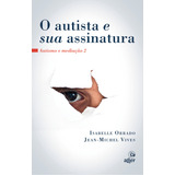 O Autista E Sua