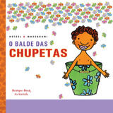 O Balde Das Chupetas De Hetzel Bia Brinque book Editora De Livros Ltda Capa Mole Em Português 2016