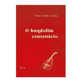 O Bandolim Centenário De Cunha Flávio Saliba Editora Quixote Em Português